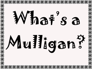 whats a mulligan