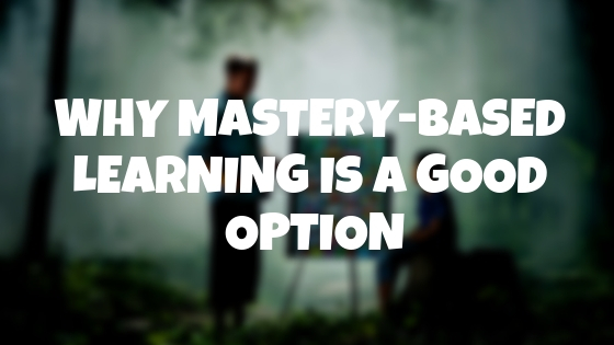 mastery based learning