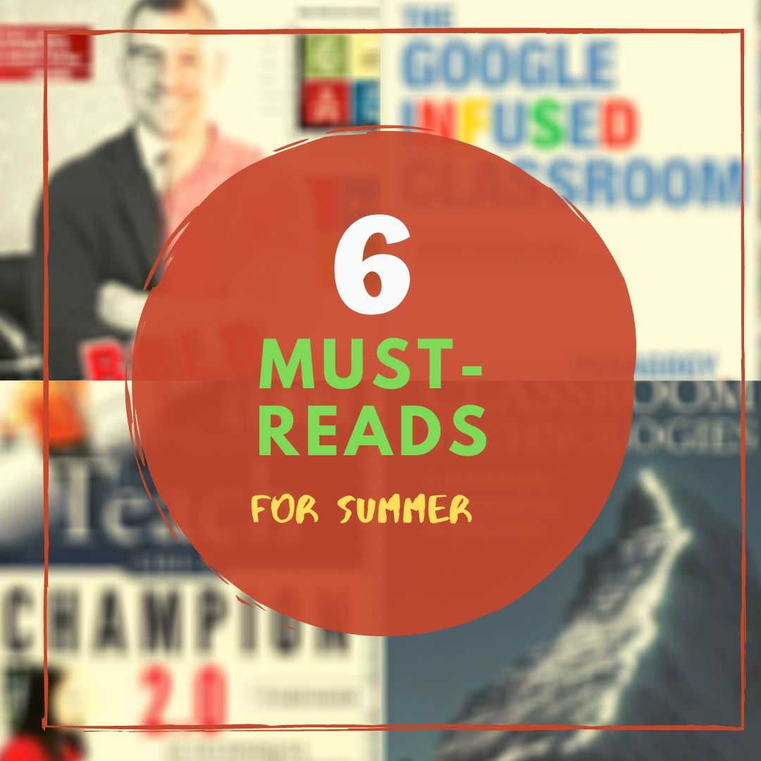 6 Mustreads for This Summer Ask a Tech Teacher