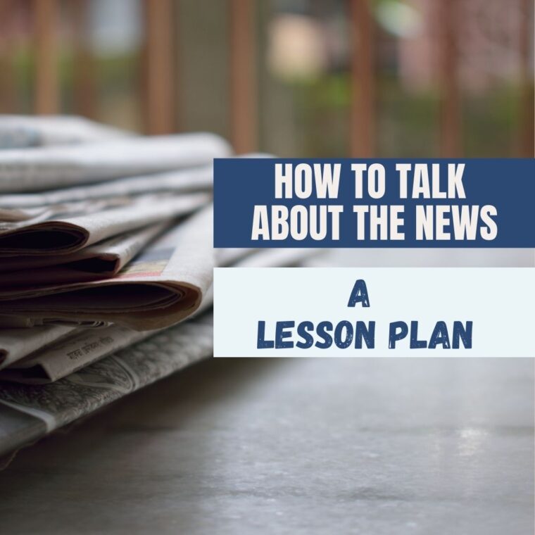 A Lesson Plan for Addressing What’s in the News