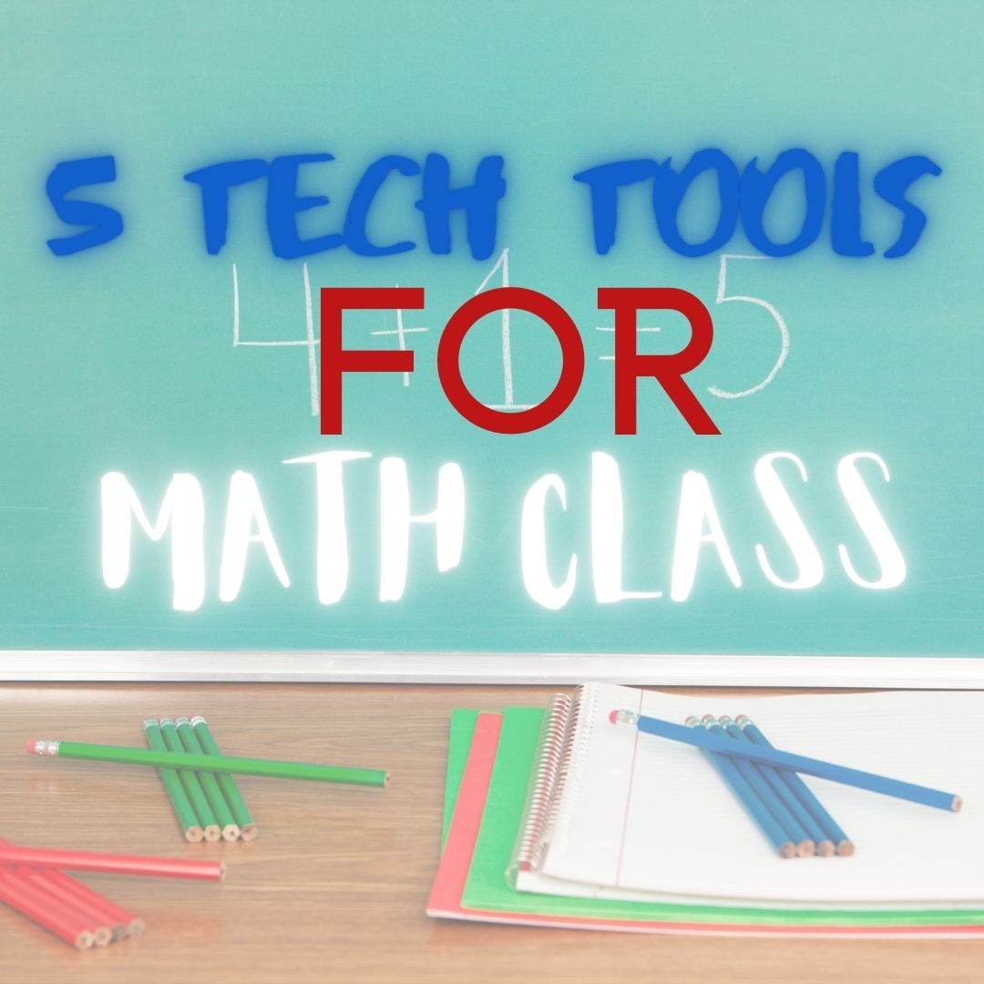 5 Tech Tools for Math Class