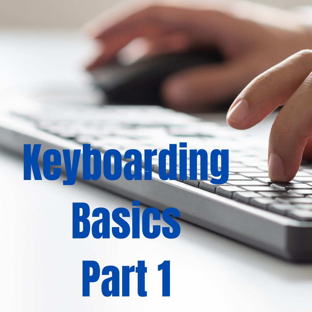 Keyboarding Basics Part 1