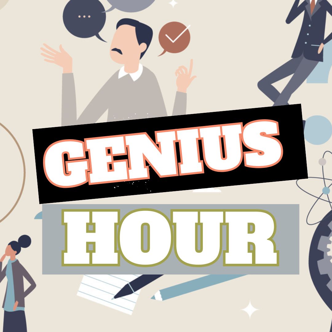 Genius Hours: What is it? Why? Quick How-to, and a Lesson Plan (for a small fee) post image